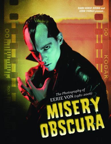 MISERY OBSCURA PHOTOGRAPHY EERIE VON HC
