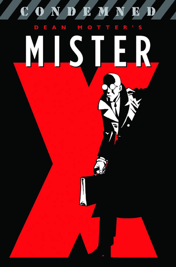 MISTER X CONDEMNED