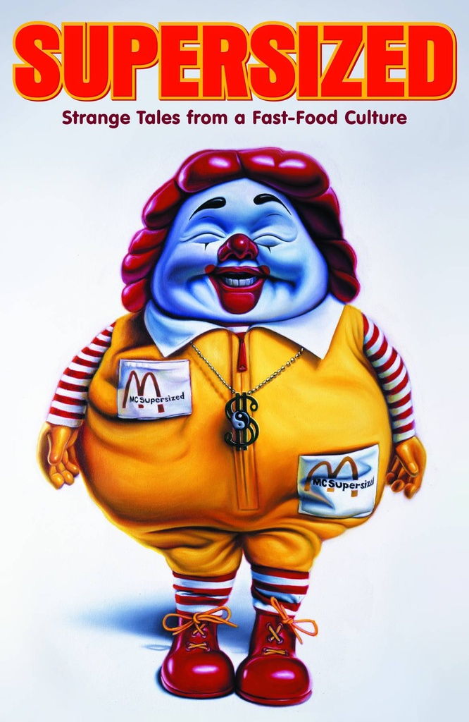 SUPERSIZED STRANGE TALES FROM FAST FOOD CULTURE