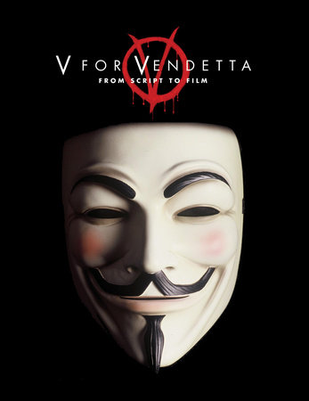 V FOR VENDETTA. FROM SCREENPLAY TO FILM (PB)