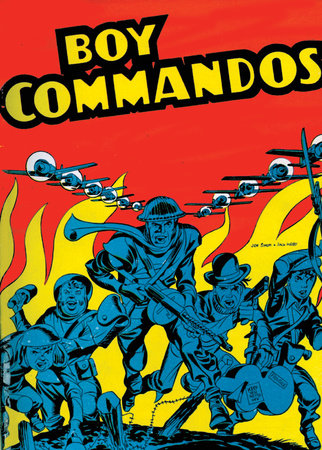 BOY COMMANDOS BY JOE SIMON AND JACK KIRBY HC