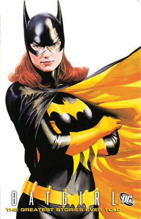 BATGIRL THE GREATEST STORIES EVER TOLD