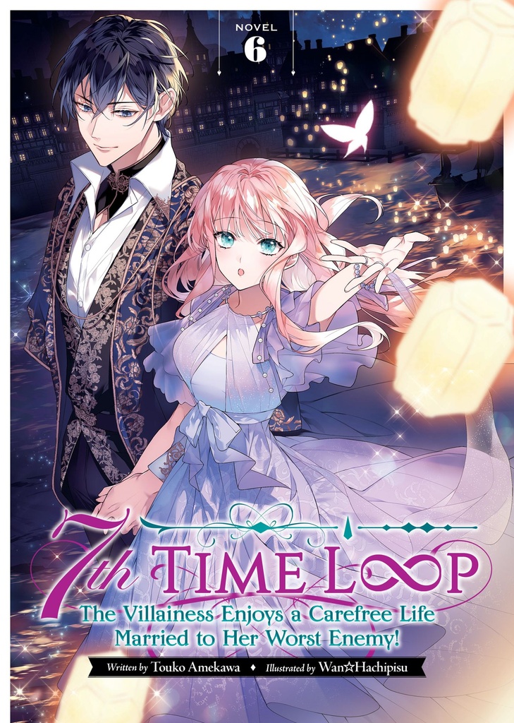 7TH TIME LOOP VILLAINESS ENJOYS A CAREFREE LIFE MARRIED TO 6