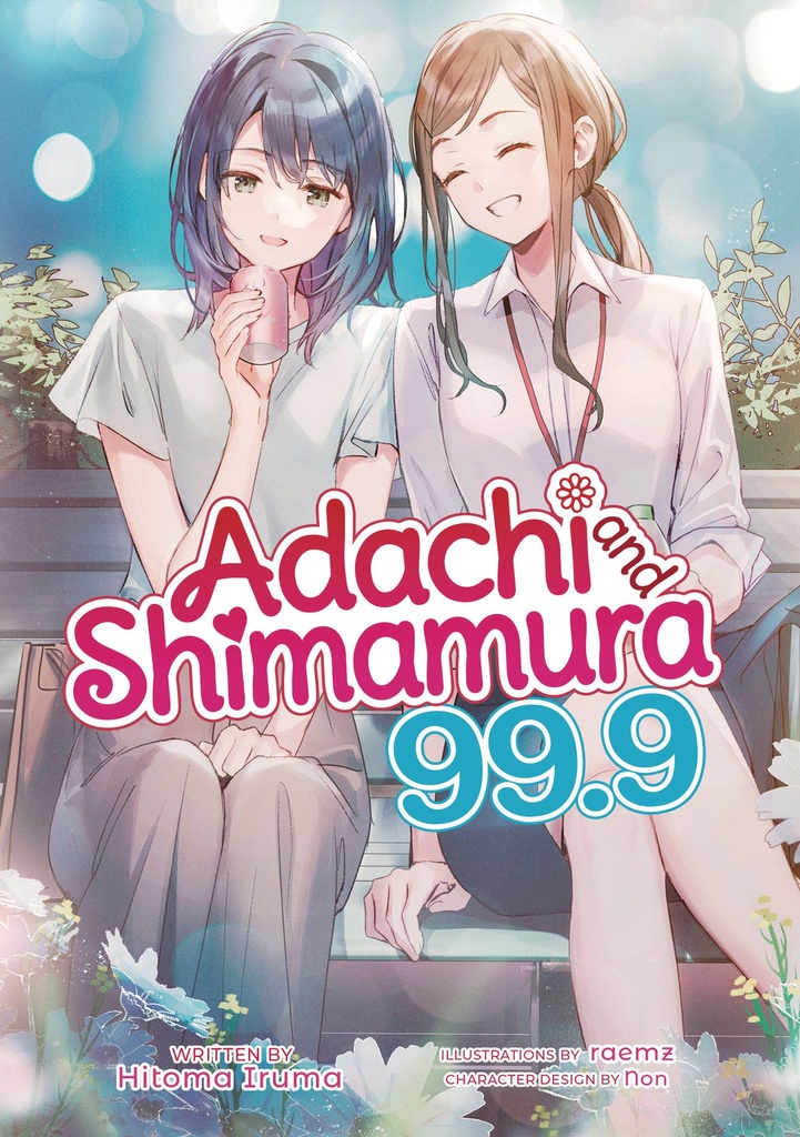 ADACHI AND SHIMAMURA (LIGHT NOVEL) 999