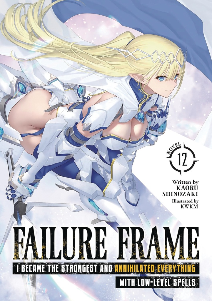 FAILURE FRAME BECAME STRONGEST ANNIHILATED (LIGHT NOVEL) 12