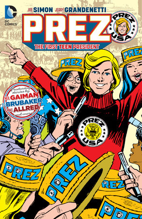 PREZ THE FIRST TEENAGE PRESIDENT