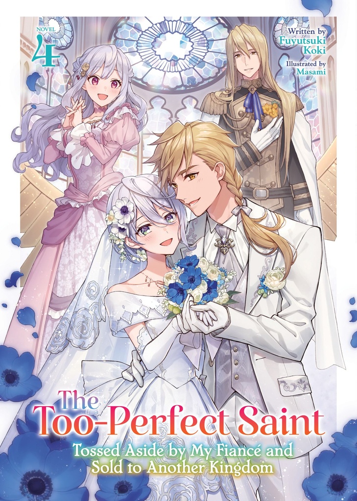 TOO PERFECT SAINT TOSSED ASIDE BY MY FIANC? (LIGHT NOVEL) 4