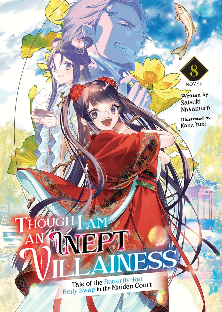 THOUGH I AM AN INEPT VILLAINESS (LIGHT NOVEL) 8