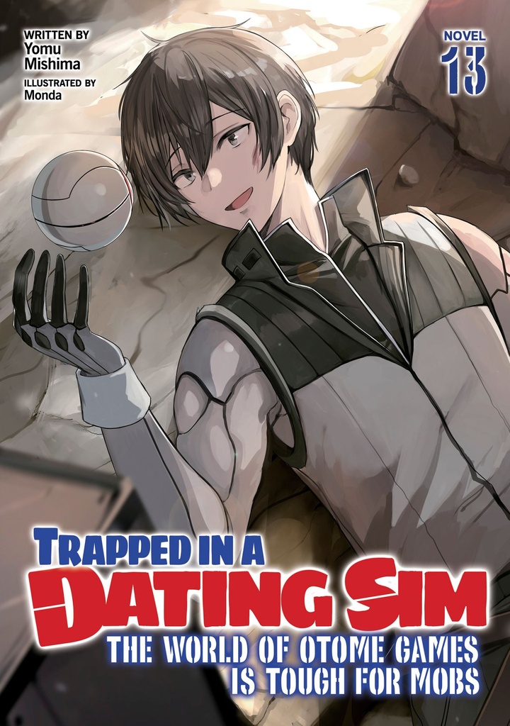 TRAPPED IN A DATING SIM WORLD OF OTOME GAMES(LIGHT NOVEL) 13