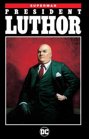 SUPERMAN PRESIDENT LUTHOR