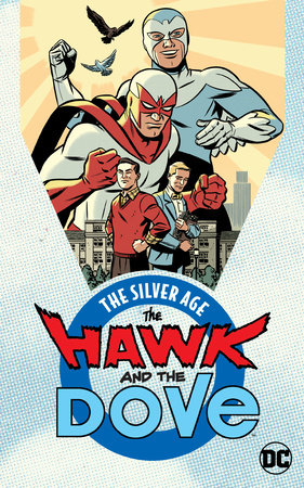 HAWK AND DOVE THE SILVER AGE