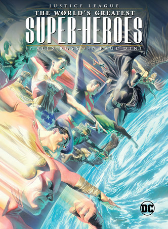 JUSTICE LEAGUE WORLDS GREATEST HEROES BY ROSS & DINI