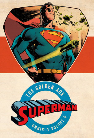SUPERMAN THE GOLDEN AGE OMNIBUS HC 06