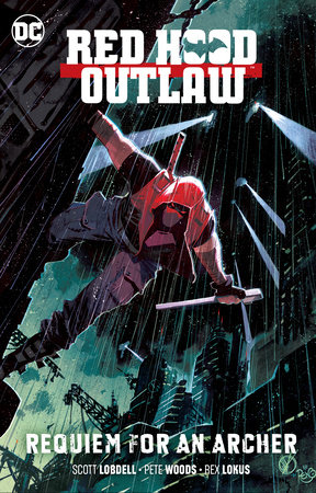 RED HOOD OUTLAW 01 REQUIEM FOR AN ARCHER