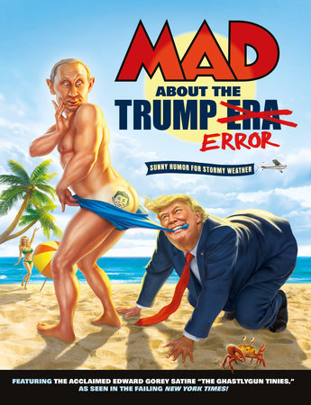 MAD ABOUT THE TRUMP ERA