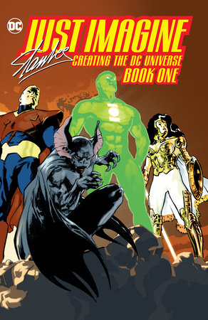 JUST IMAGINE STAN LEE CREATING THE DC UNIVERSE 01