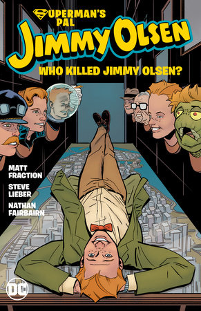 SUPERMANS PAL JIMMY OLSEN WHO KILLED JIMMY OLSEN