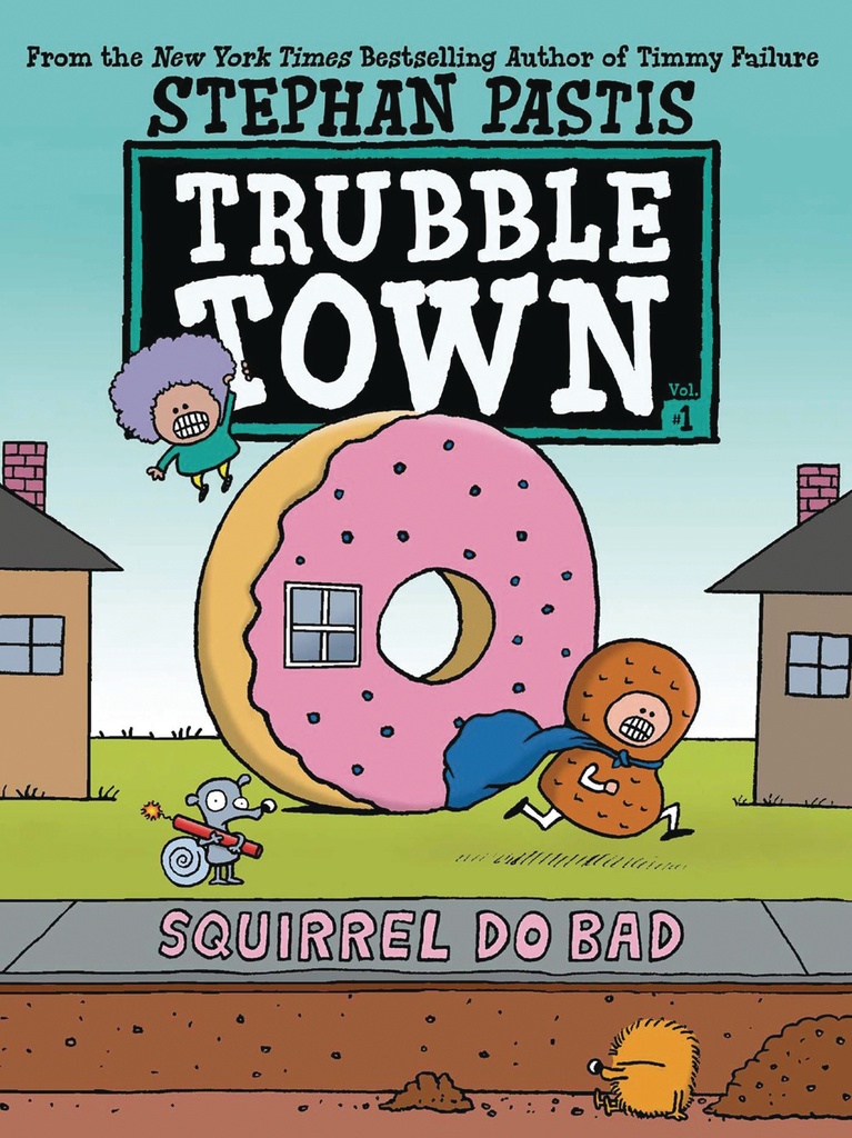TRUBBLE TOWN YR HC SQUIRREL DO BAD