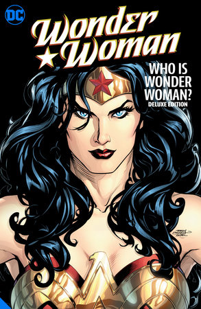 WONDER WOMAN WHO IS WONDER WOMAN THE DELUXE EDITION HC