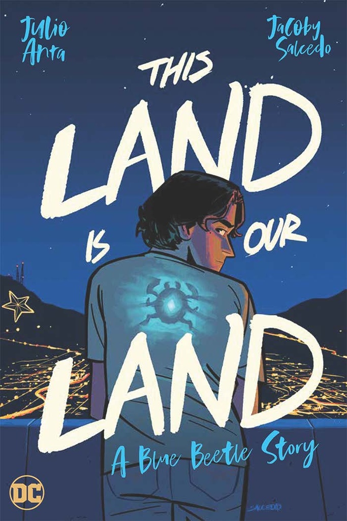 THIS LAND IS OUR LAND A BLUE BEETLE STORY