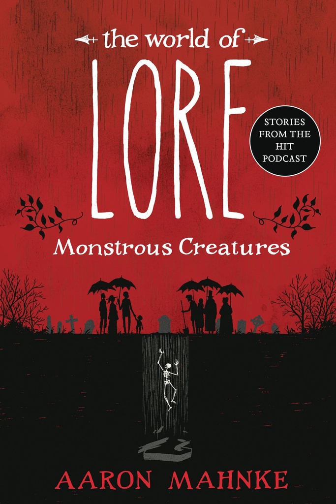 THE WORLD OF LORE MONSTROUS CREATURES