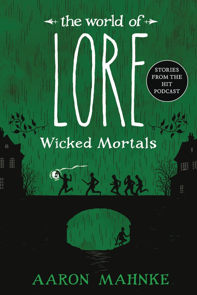 THE WORLD OF LORE WICKED MORTALS