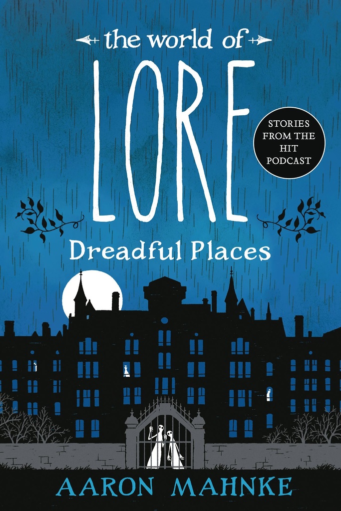 THE WORLD OF LORE DREADFUL PLACES