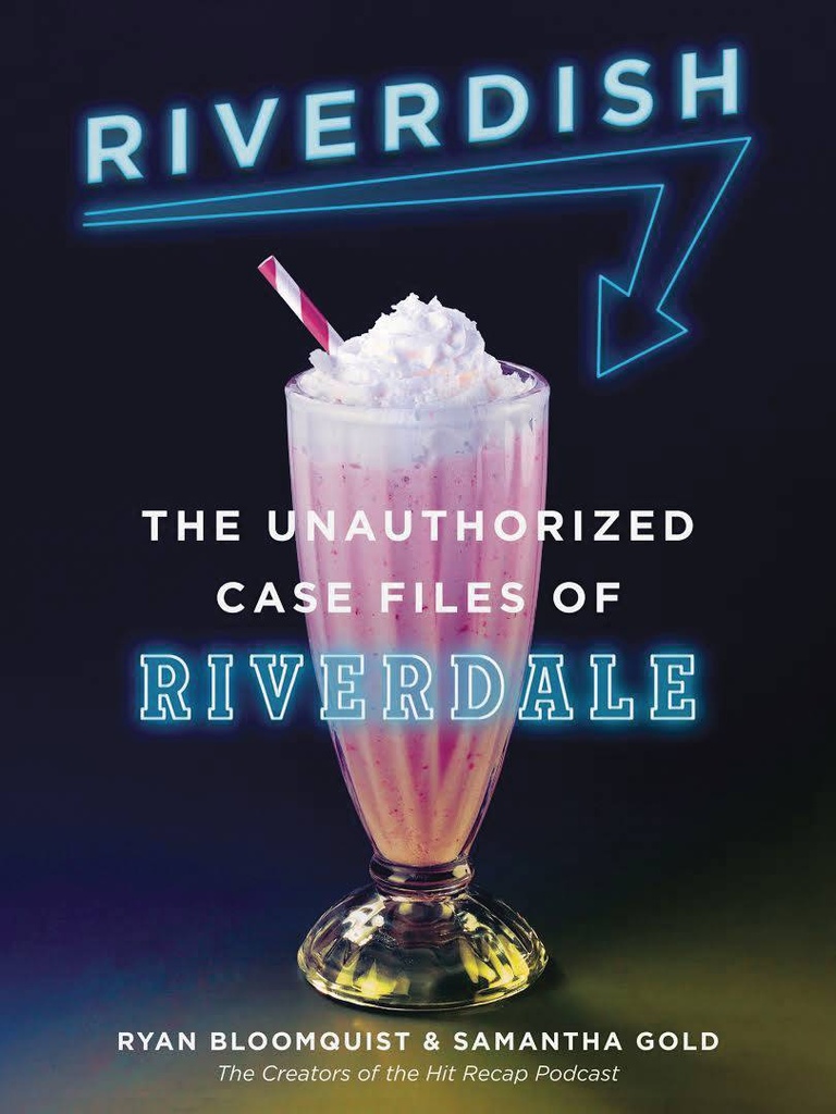 RIVERDISH UNAUTHORIZED CASE FILES OF RIVERDALE