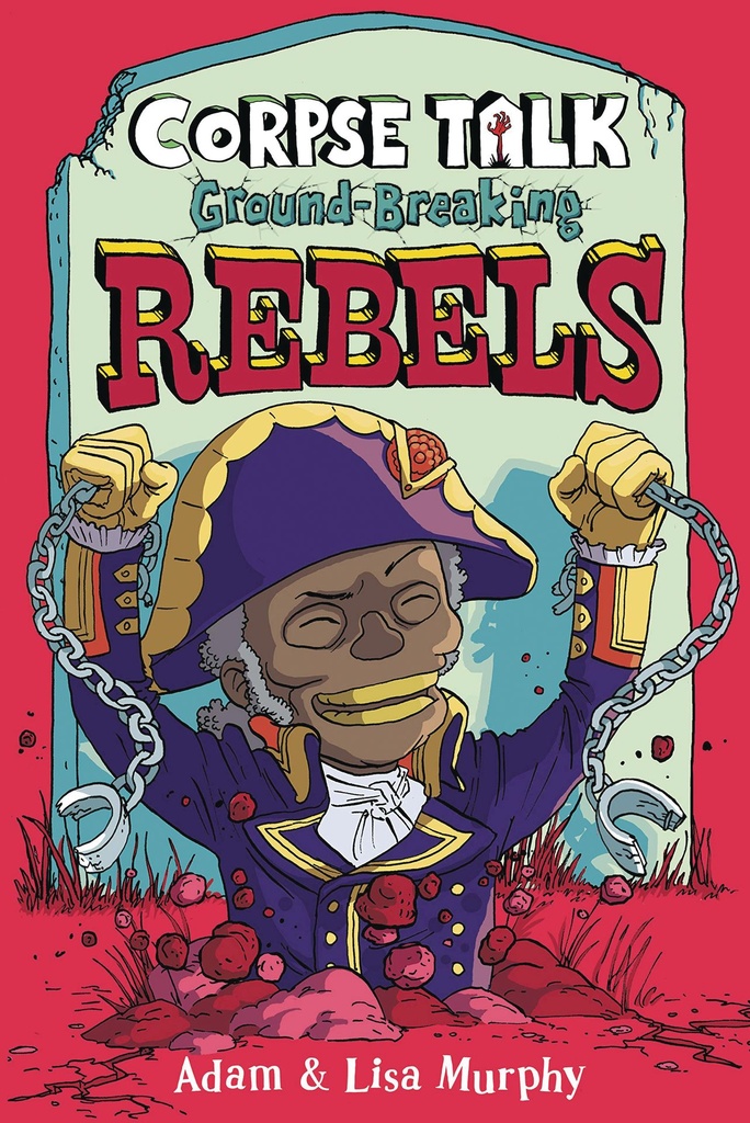 CORPSE TALK GROUND-BREAKING REBELS