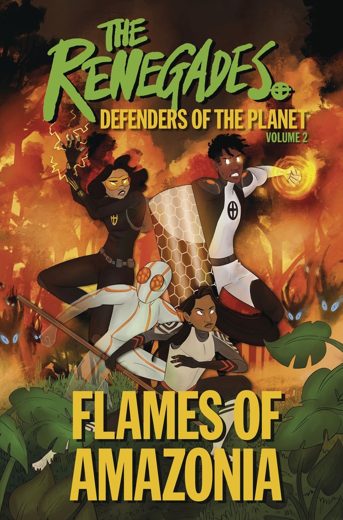 RENEGADES 02 FLAMES OF AMAZONIA