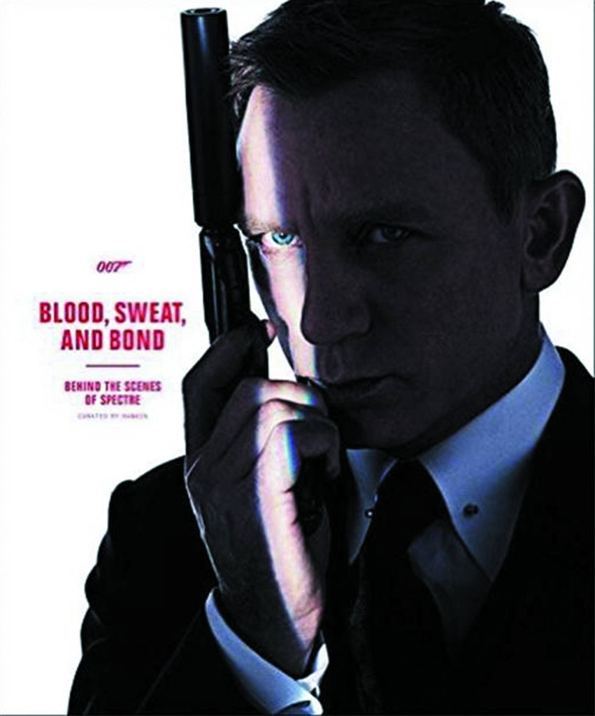 BLOOD SWEAT & BOND BEHIND SCENES OF SPECTRE HC