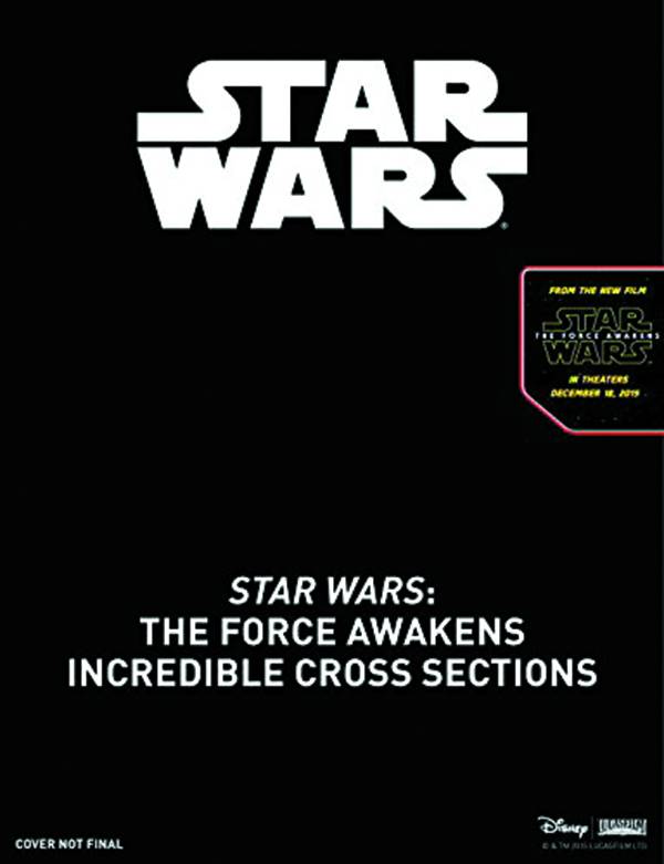 STAR WARS FORCE AWAKENS INCREDIBLE CROSS SECTIONS HC