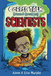 CORPSE TALK GROUNDBREAKING SCIENTISTS