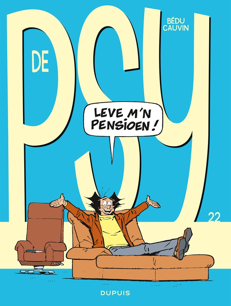 De Psy 22 leve m'n pensioen !