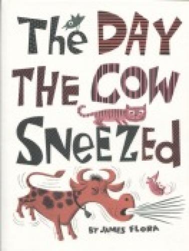 THE DAY THE COW SNEEZED HC