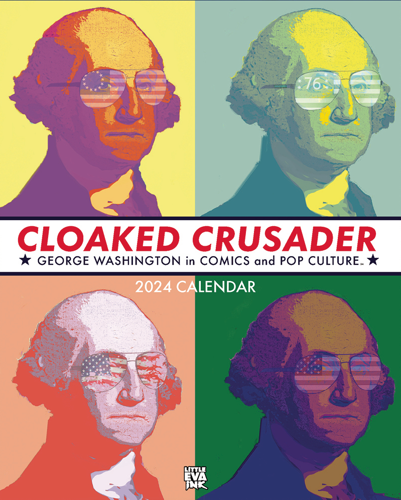 CLOAKED CRUSADER GEORGE WASHINGTON IN COMICS 2024 WALL CAL