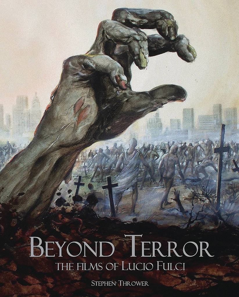 BEYOND TERROR FILMS OF LUCIO FULCI REVISED HC ED