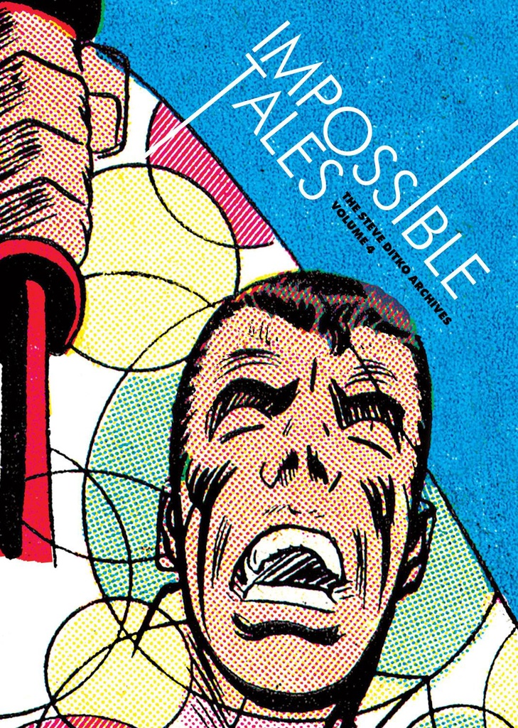 STEVE DITKO ARCHIVES 04 IMPOSSIBLE TALES HC