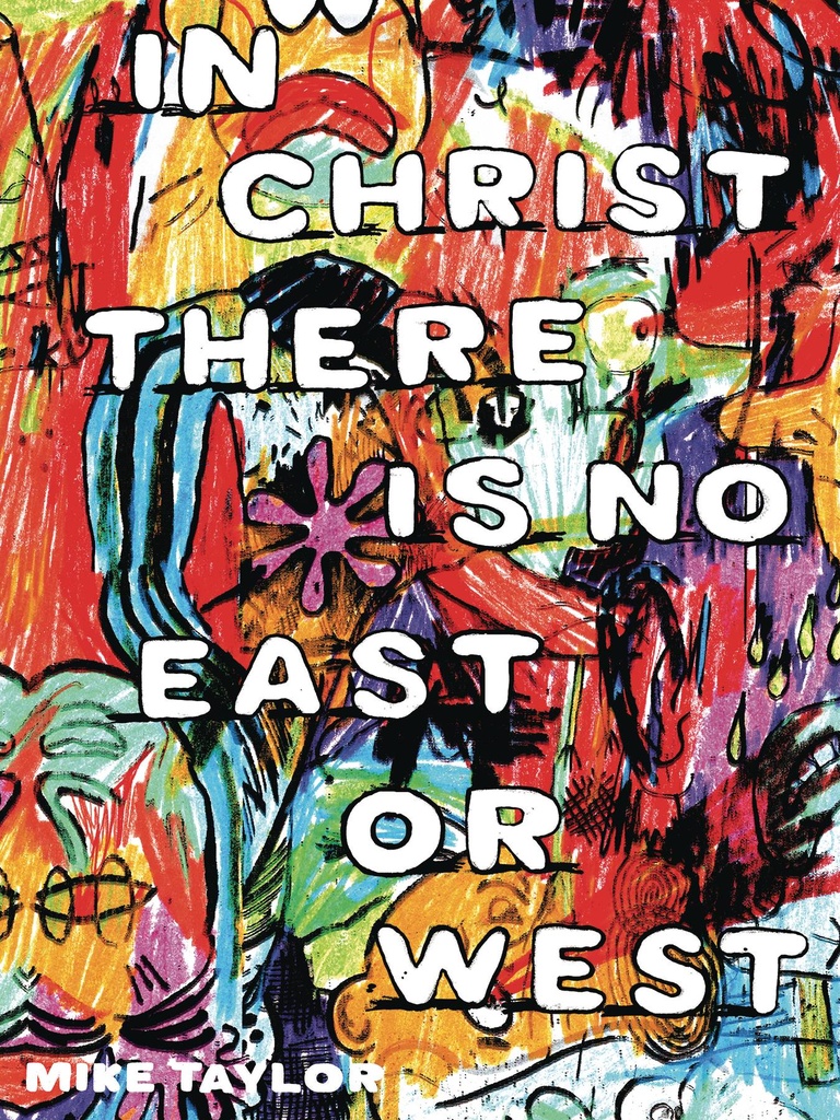 IN CHRIST THERE IS NO EAST OR WEST