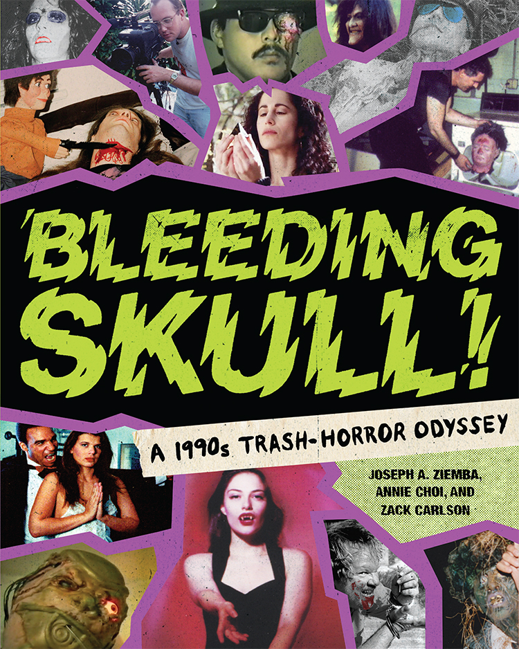 BLEEDING SKULL A 1990S TRASH HORROR ODYSSEY