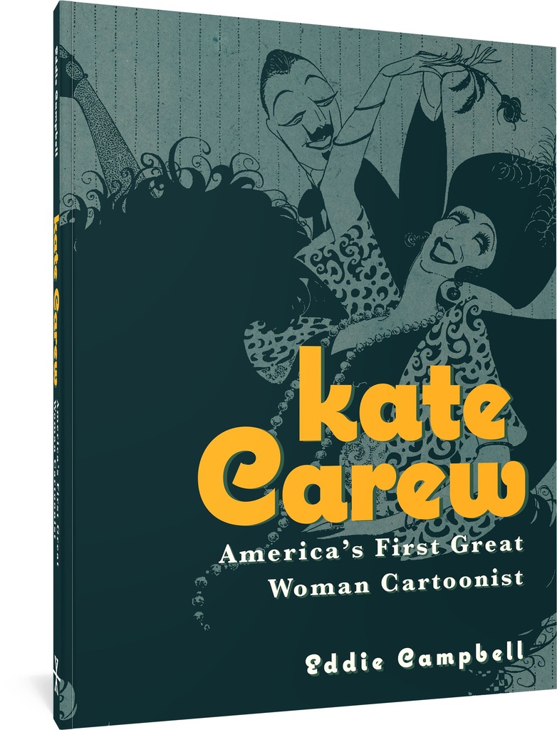 KATE CAREW AMERICAS FIRST GREAT WOMAN CARTOONIST
