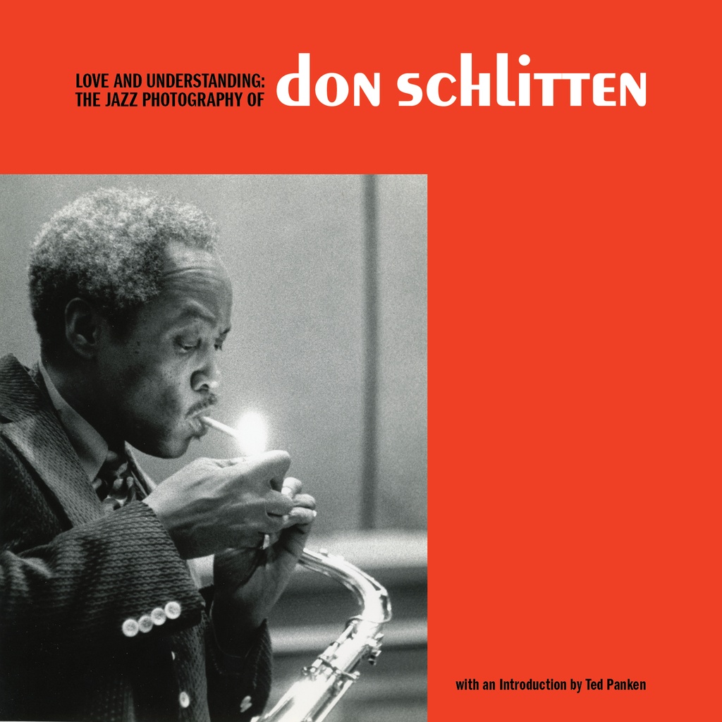 LOVE AND UNDERSTANDING HC JAZZ PHOTOGRAPHY OF DON SCHLITTEN