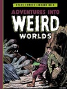 The Atlas Comics Library No. 9: Adventures Into Weird Worlds