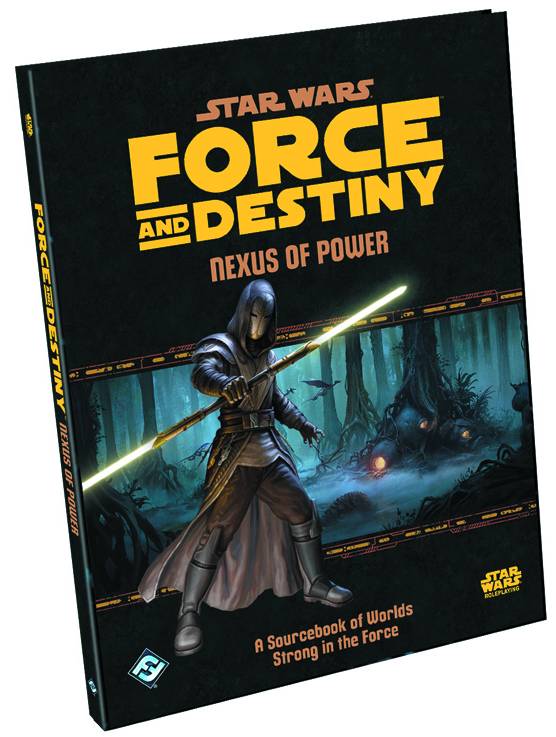 STAR WARS RPG FORCE AND DESTINY NEXUS OF POWER BK