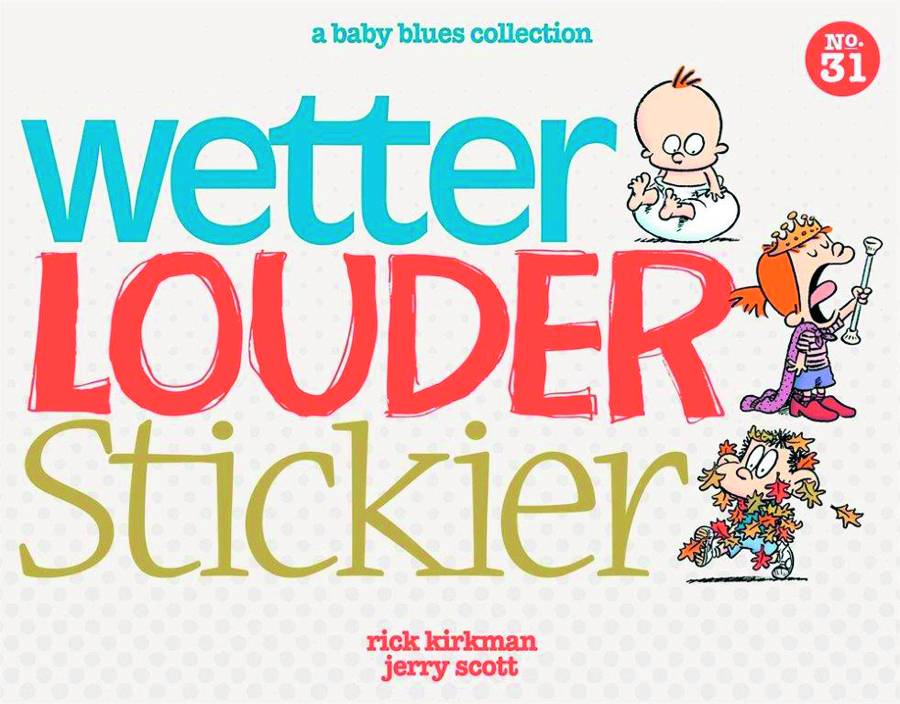 BABY BLUES COLLECTION WETTER LOUDER STICKIER