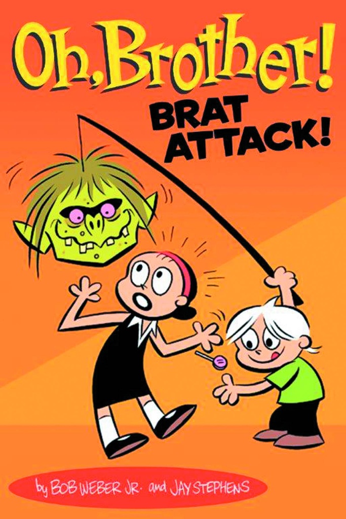 OH BROTHER BRAT ATTACK