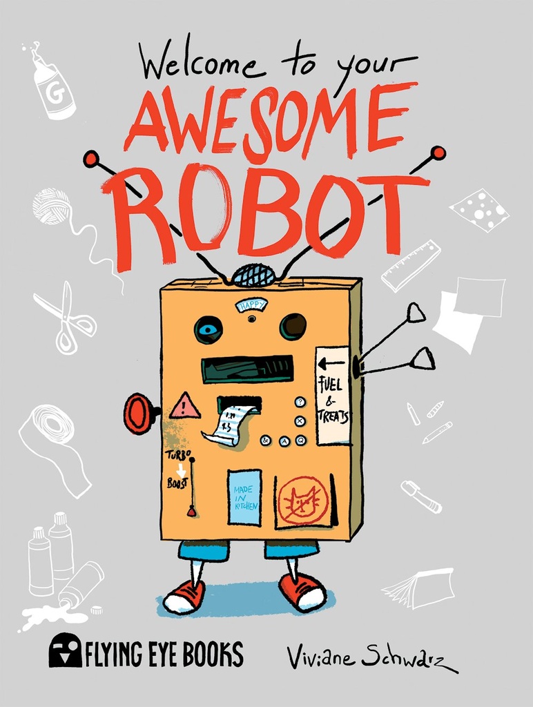 WELCOME TO YOUR AWESOME ROBOT