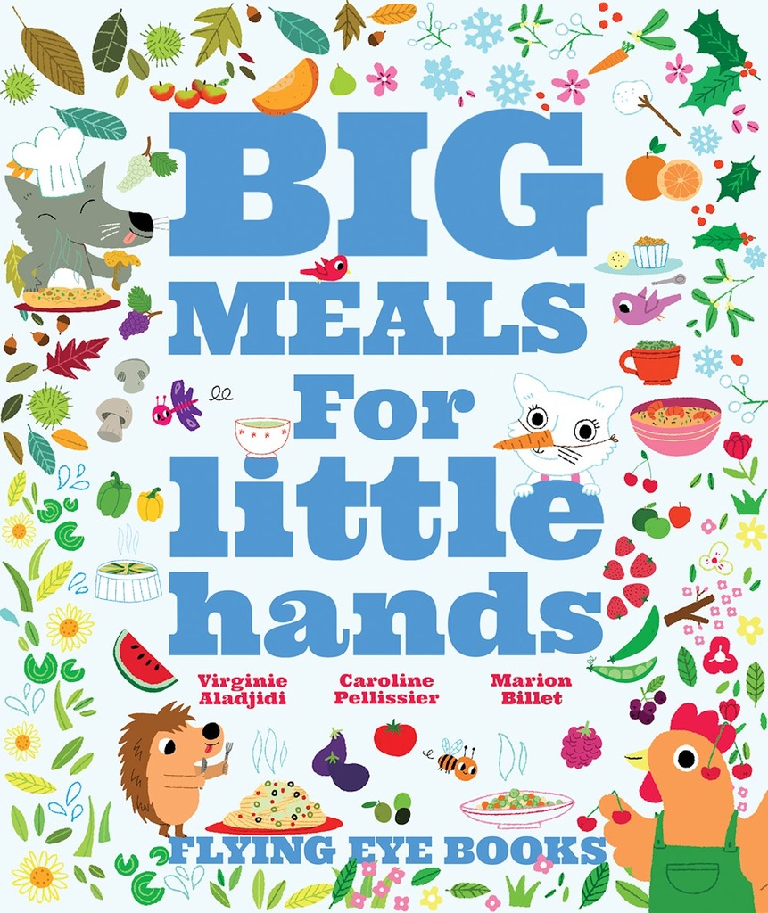 BIG MEALS FOR LITTLE HANDS