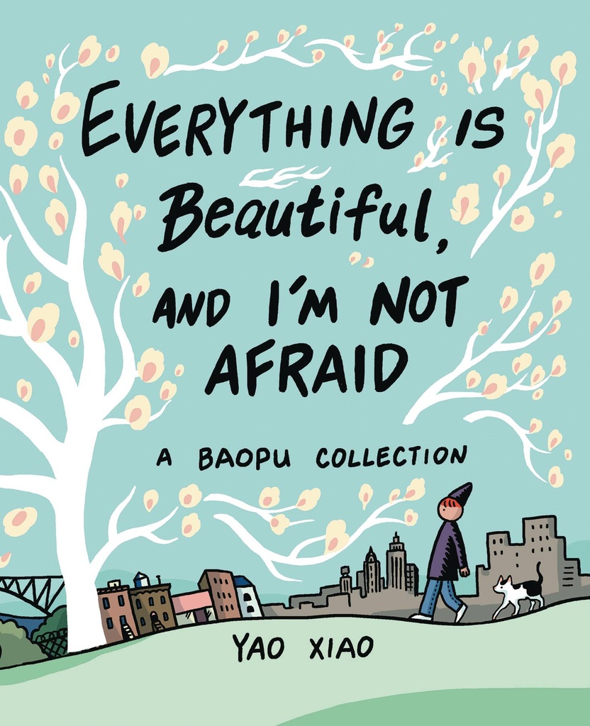 EVERYTHING IS BEAUTIFUL & IM NOT AFRAID