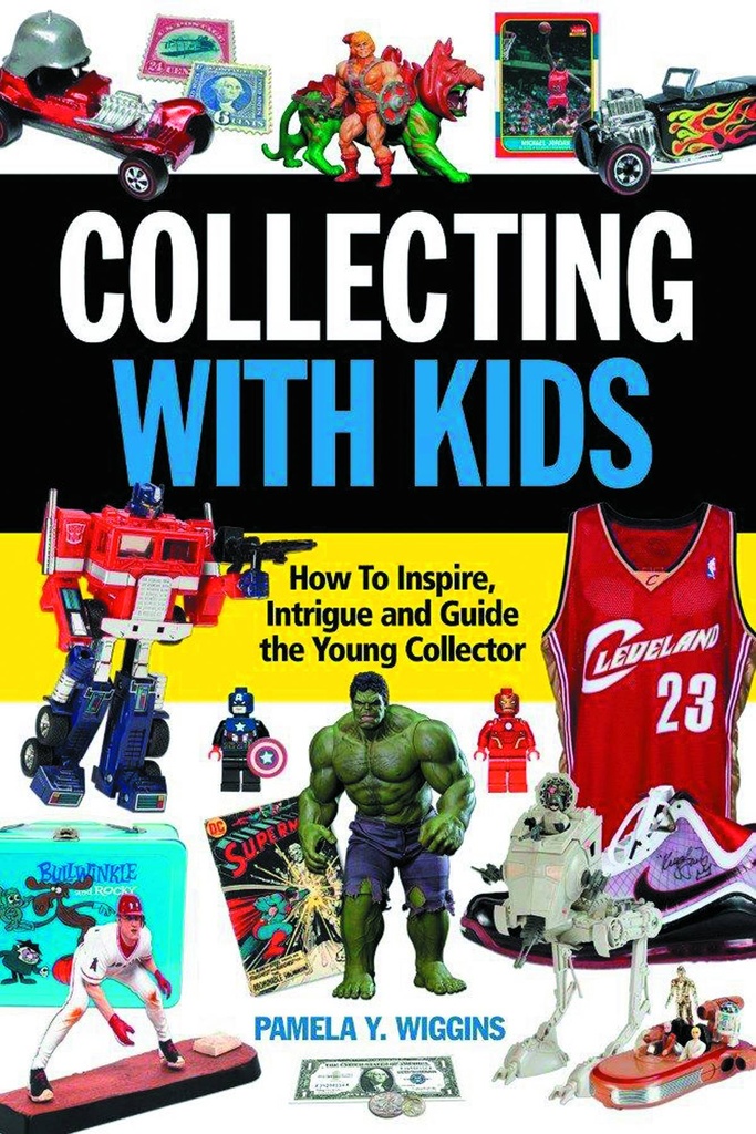 COLLECTING W KIDS HT INSPIRE INTRIGUE GD YOUNG COLLECTORS